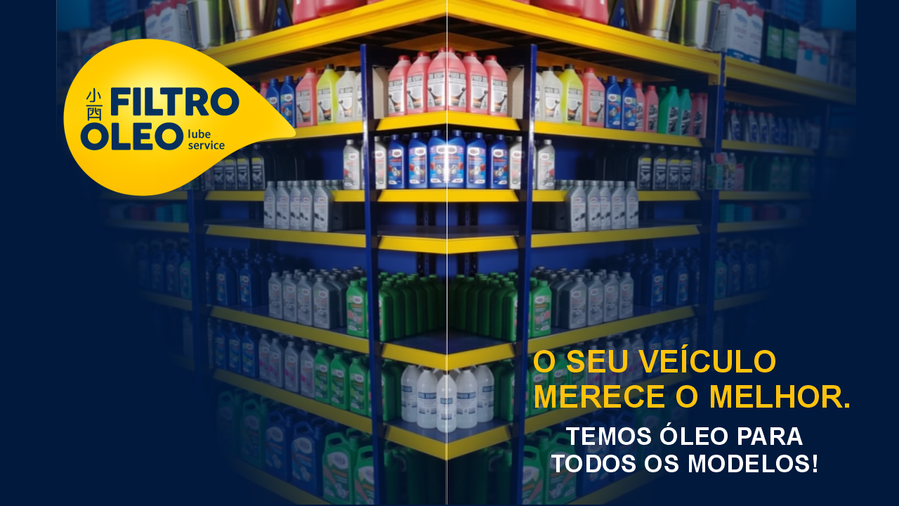 Temos óleo para todos os modelos